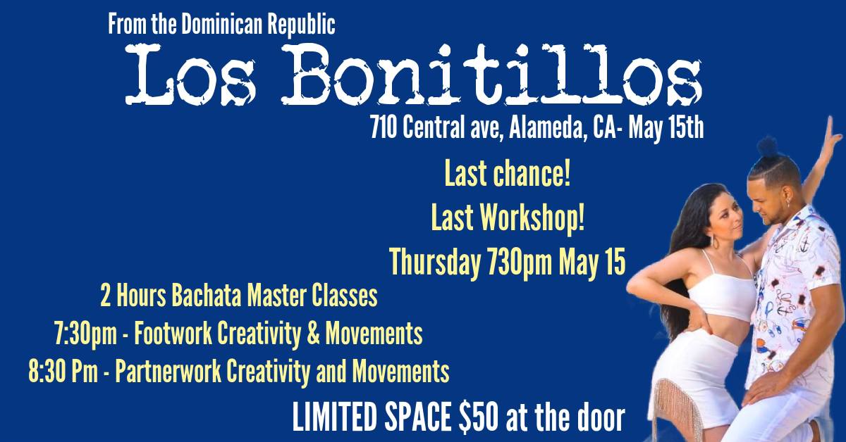 Los Bonitillos Last BACHATA Workshops (Alameda)