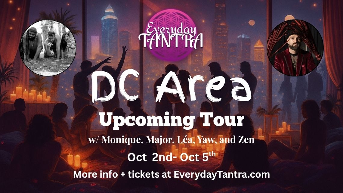 Everyday Tantra DC tour Oct 2 to 5