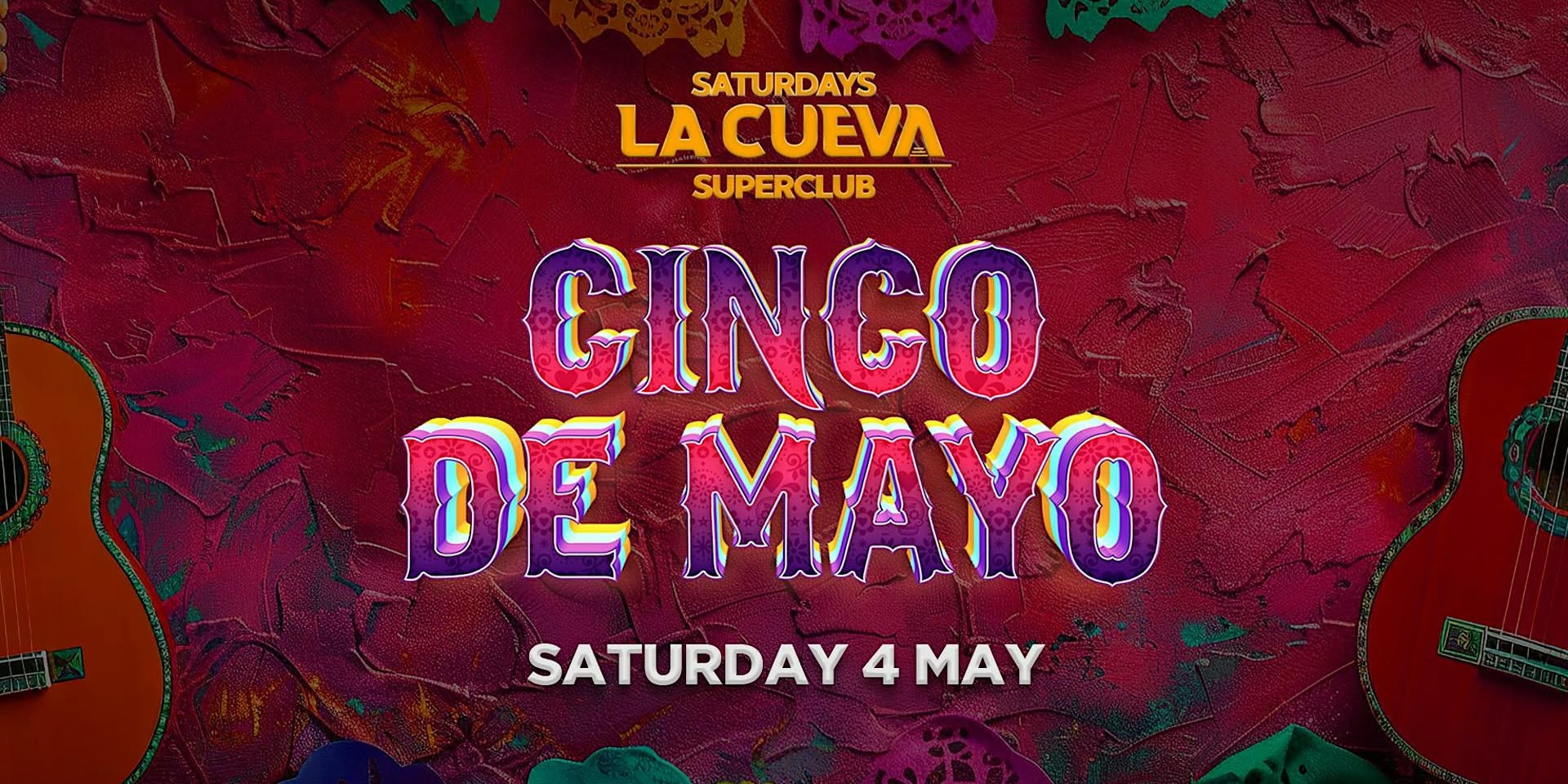 La Cueva Superclub Saturdays SYDNEY SAT 04 MAY CINCO DE MAYO