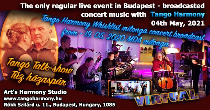 MDA Tangó Talkshow & Tango Harmony Wishlist milonga koncert