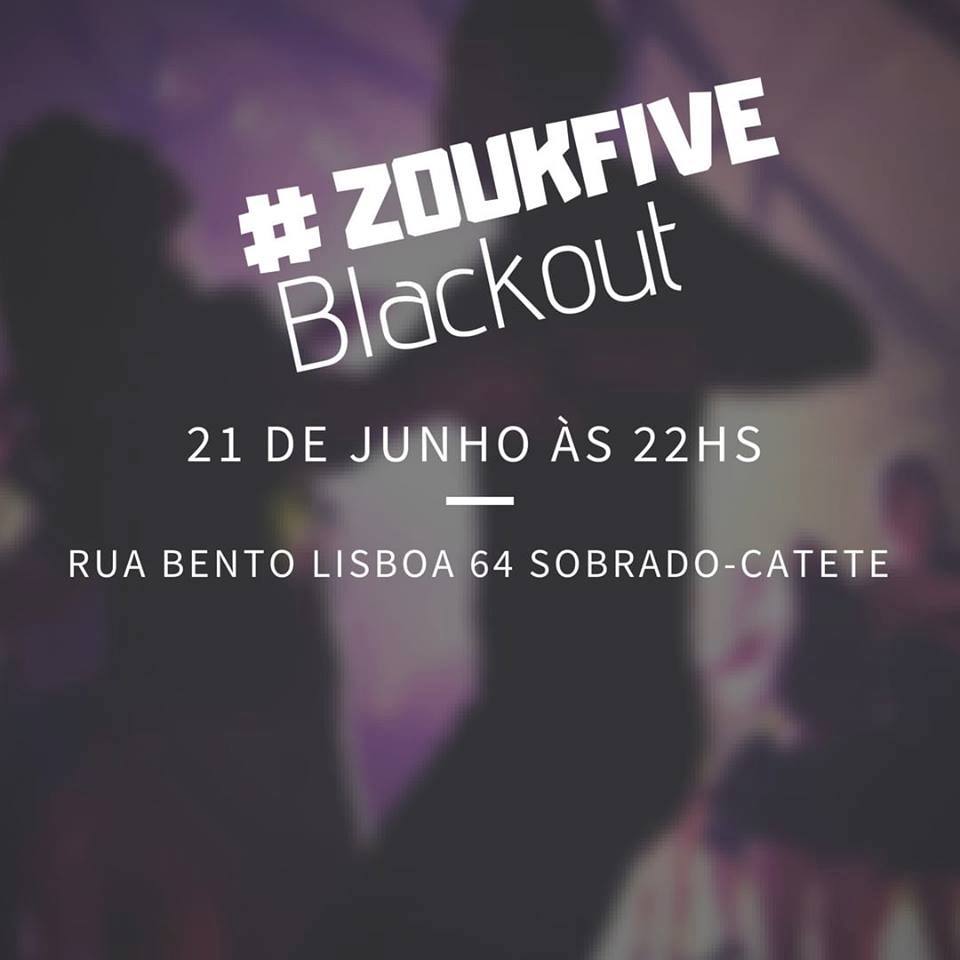 Zouk Five #Blackout
