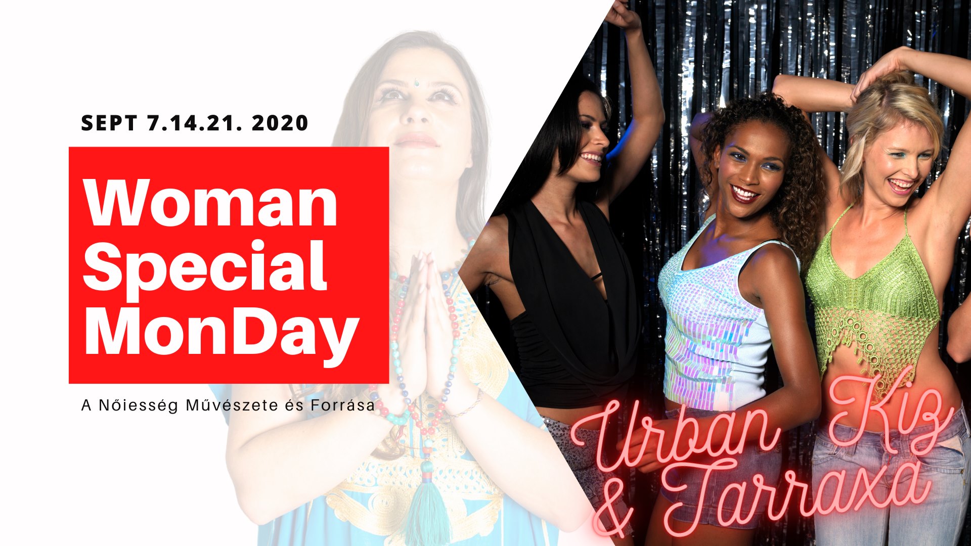 WOMAN SPECIAL Monday- A Nőiesség Művészete és Forrása