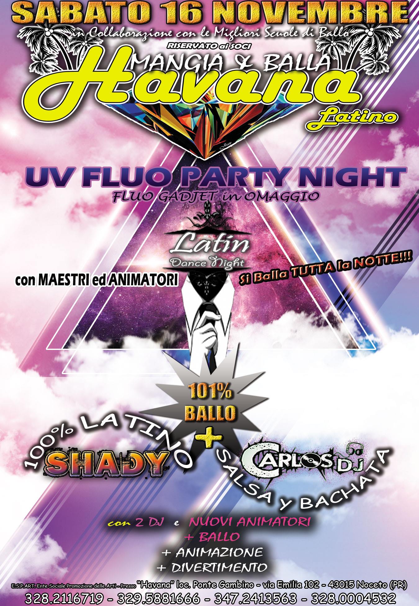 Havana Latino-UV FLUO PARTY Stage&101% BALLO con Dj Shady&Carlos