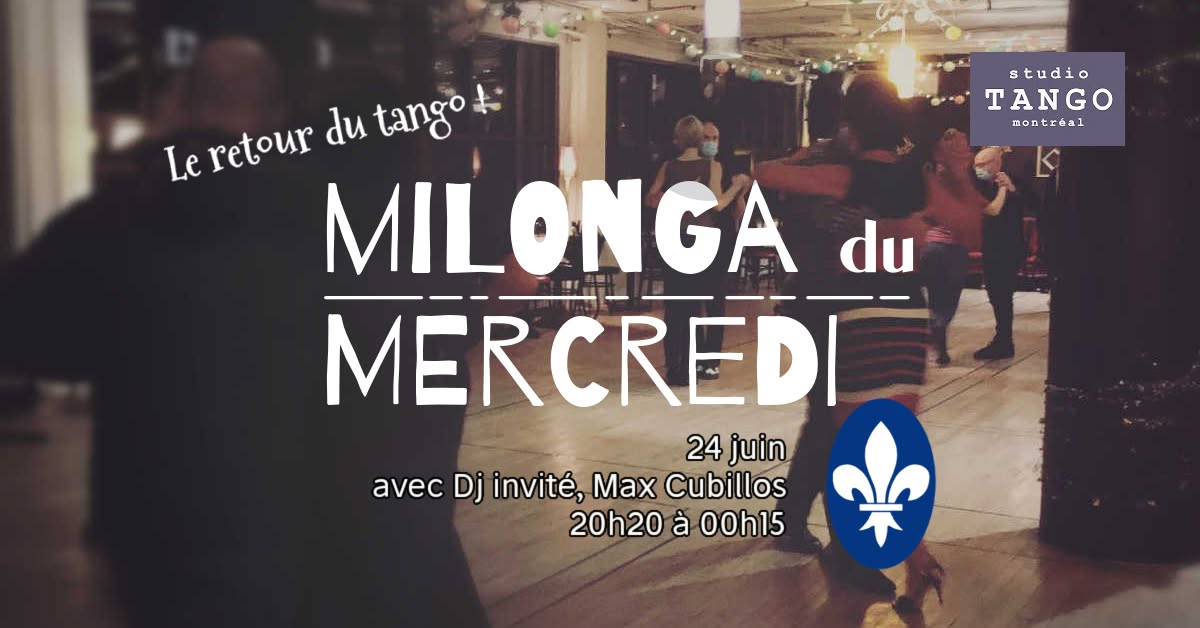 Milonga du Mercredi • 24 juin ⚜️ dj invité, Max Cubillos