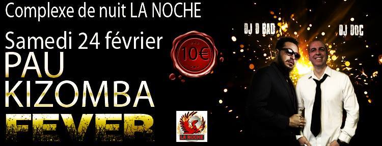 Soirée Pau Kizomba Fever Fév - Dj D-BAD & Dj Doc