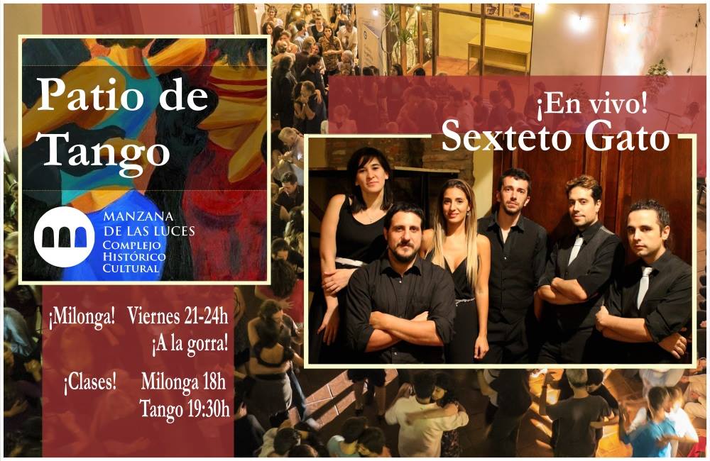 Patio de Tango! Sexteto Gato en vivo! #Gratis!