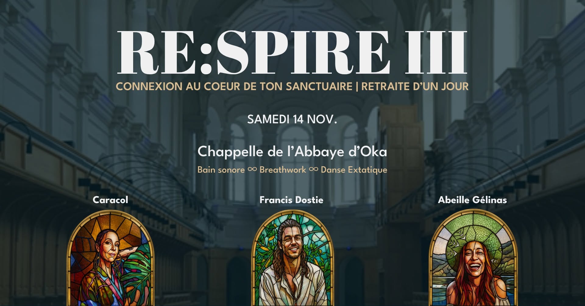 RE:SPIRE III Retraite d'un Jour Connexion au Coeur de ton Sanctuaire Chapelle Abbaye d'OKA