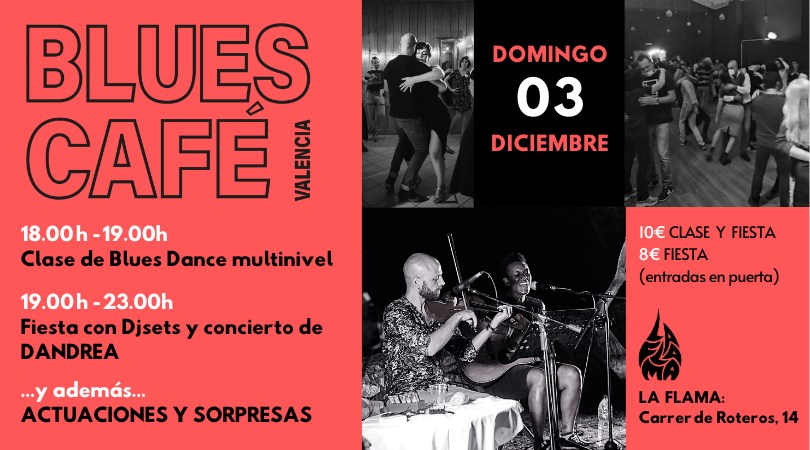 BLUES CAFÉ - Diciembre: Clase de baile Blues + Concierto DANDREA + Djsets