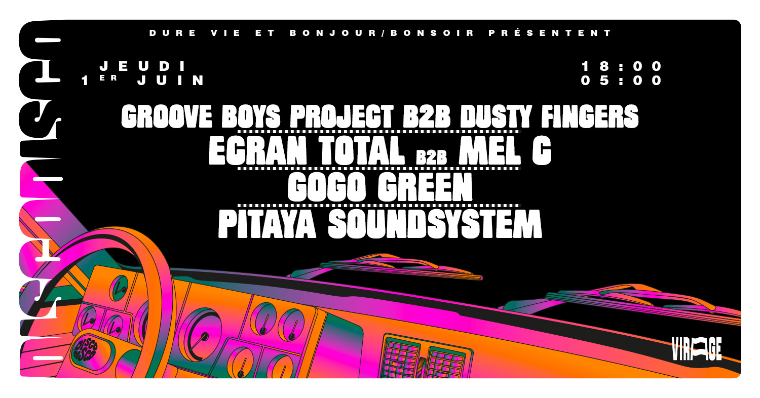 DISCO DISCO x Virage ✦ Groove Boys Project B2B Dusty Fingers, Ecran Total b2b Mel C, GOGO GREEN