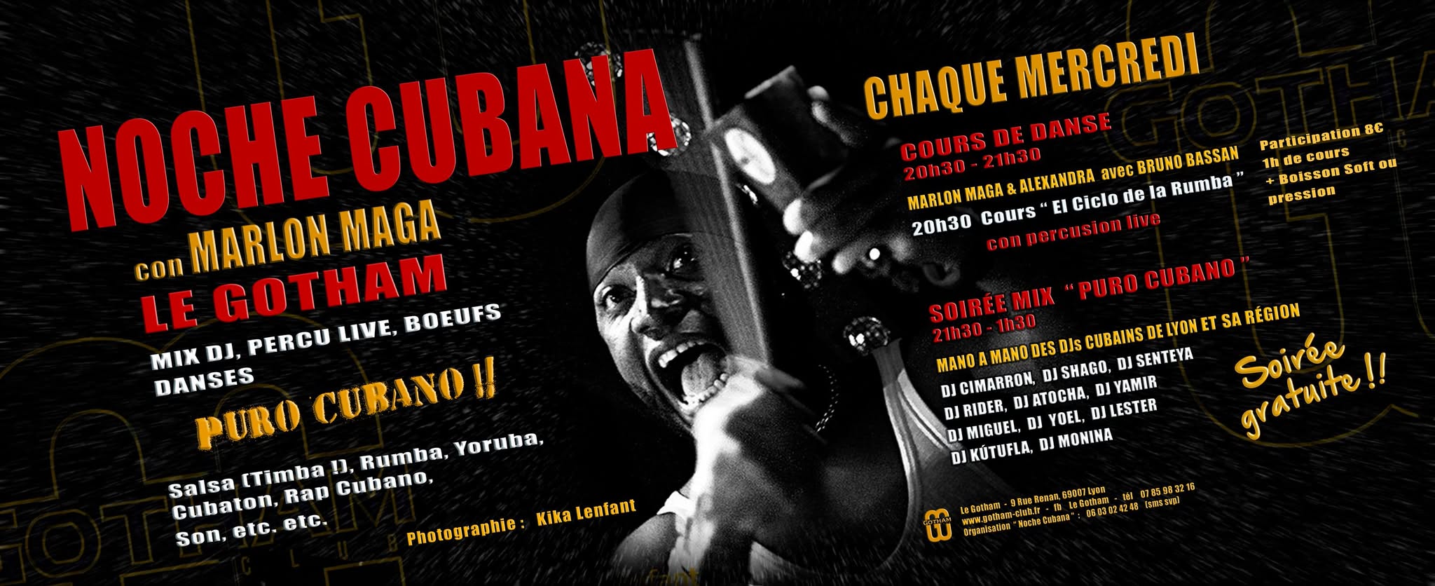 MERCREDI " NOCHE CUBANA " AU GOTHAM :-) :-) !! !