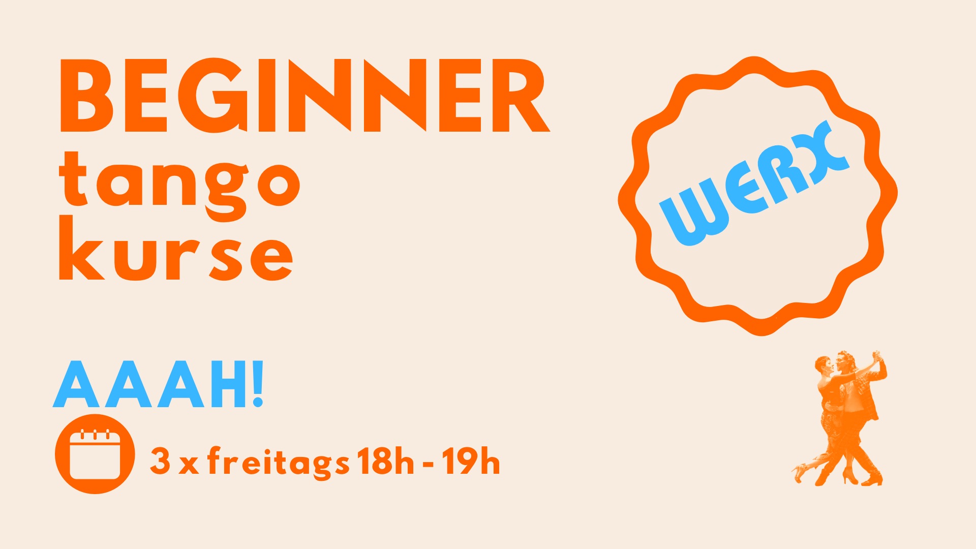 BEGINNER Tango Kurse - danach WERX milonga NEO