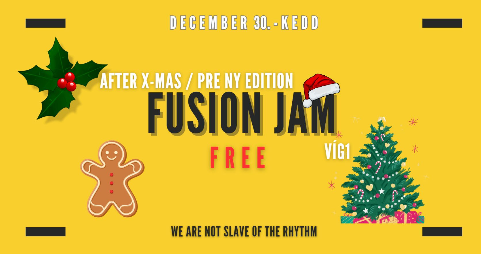 Fusion Jam - after Xmas pre NY Edition - INGYENES