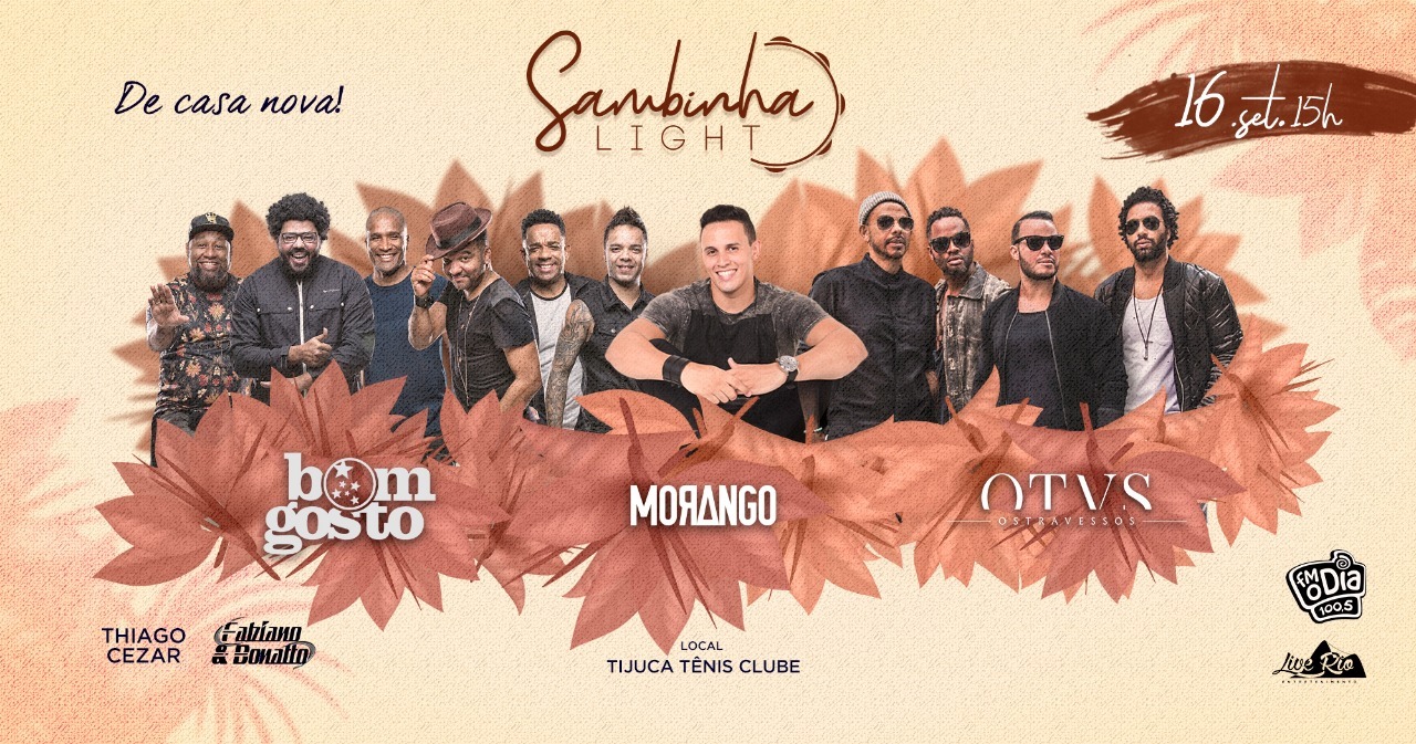 Hoje☆SAMBINHA LIGHT☆ De Casa Nova Os Travessos, Bom Gosto!