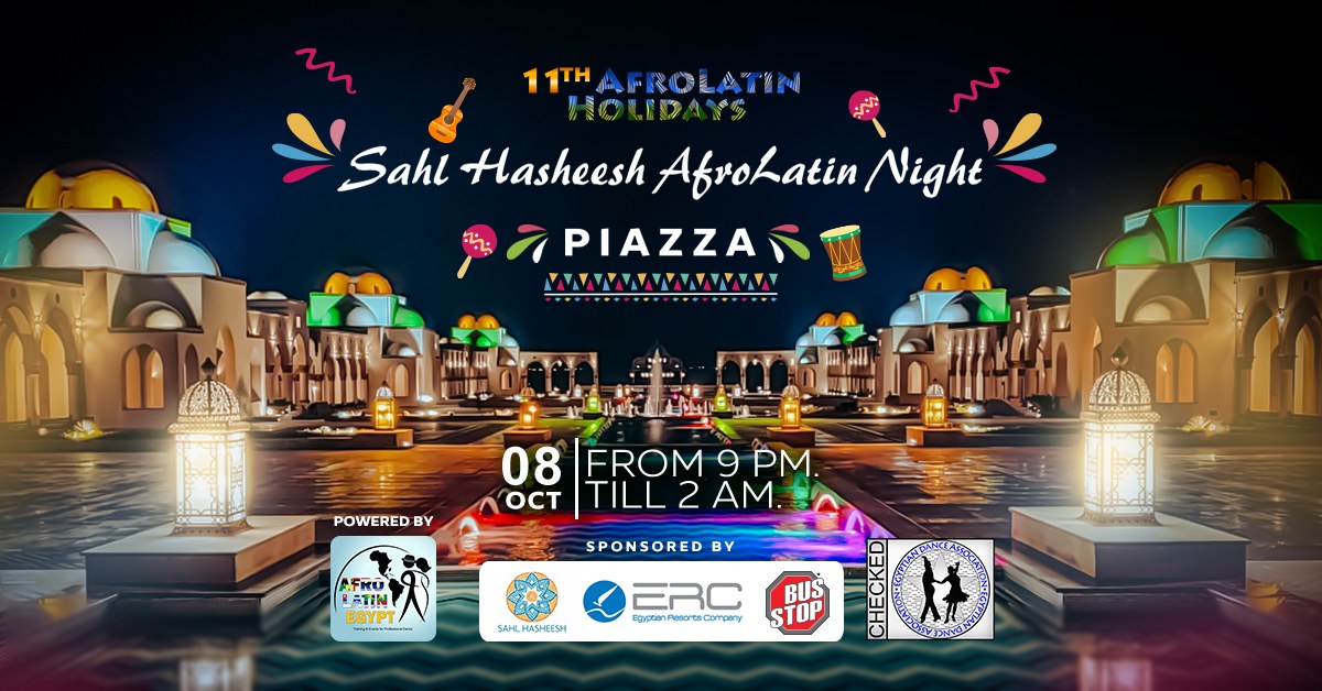 Piazza - AfroLatin Night - Sahl Hasheesh