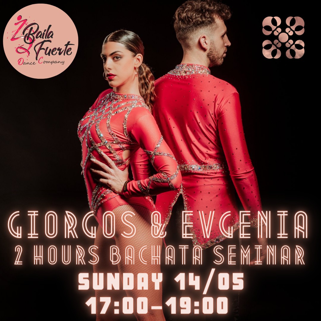 Bachata Seminar with Giorgos & Evgenia