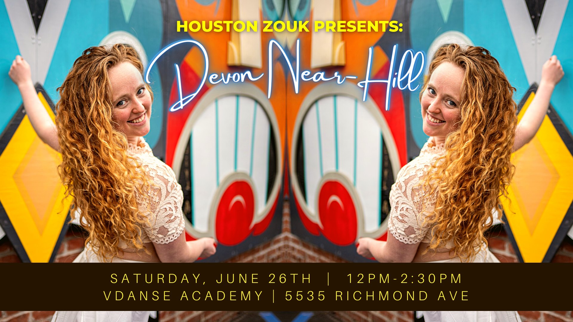 Houston Zouk Presents: Devon Near-Hill!