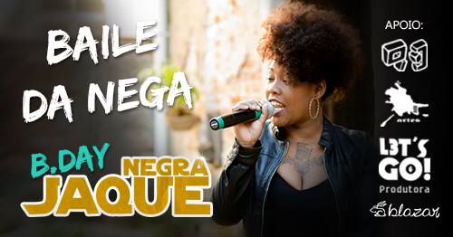 Baile da Nega :: Bday Negra Jaque