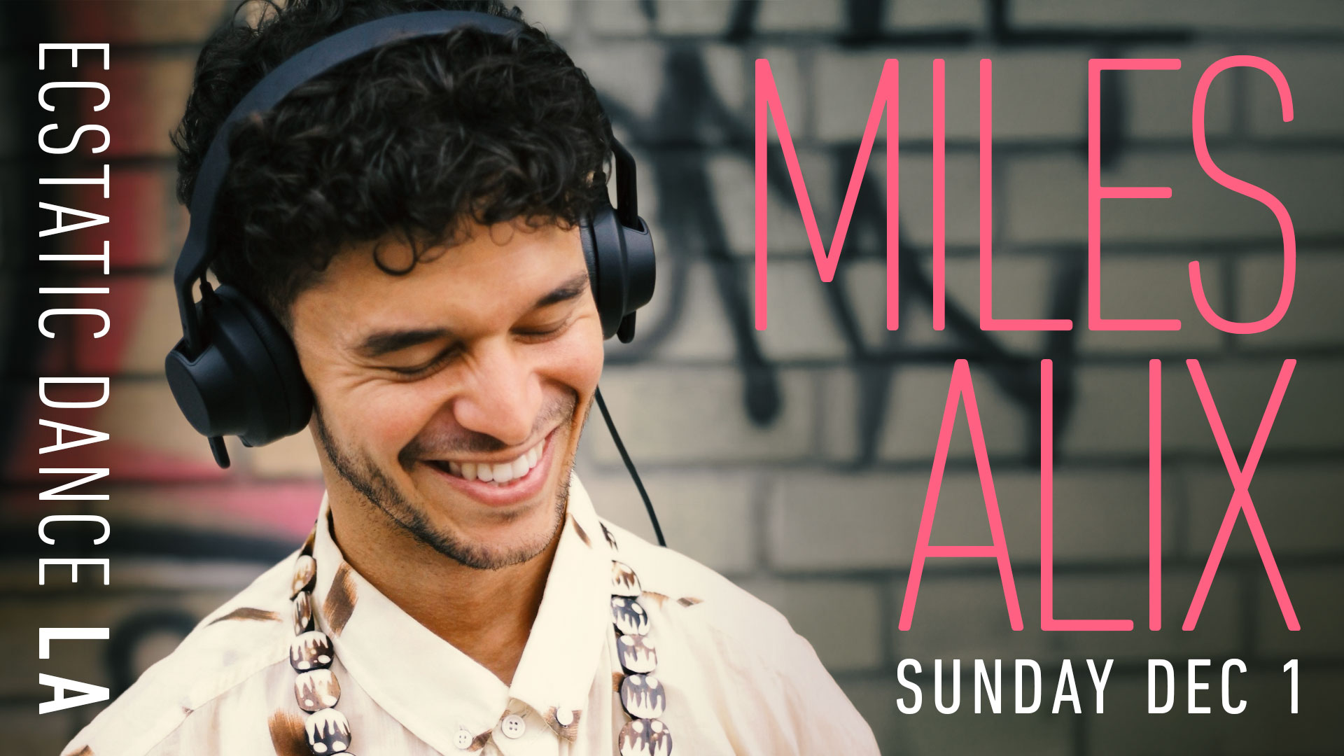 Ecstatic Dance LA with Miles Alix!