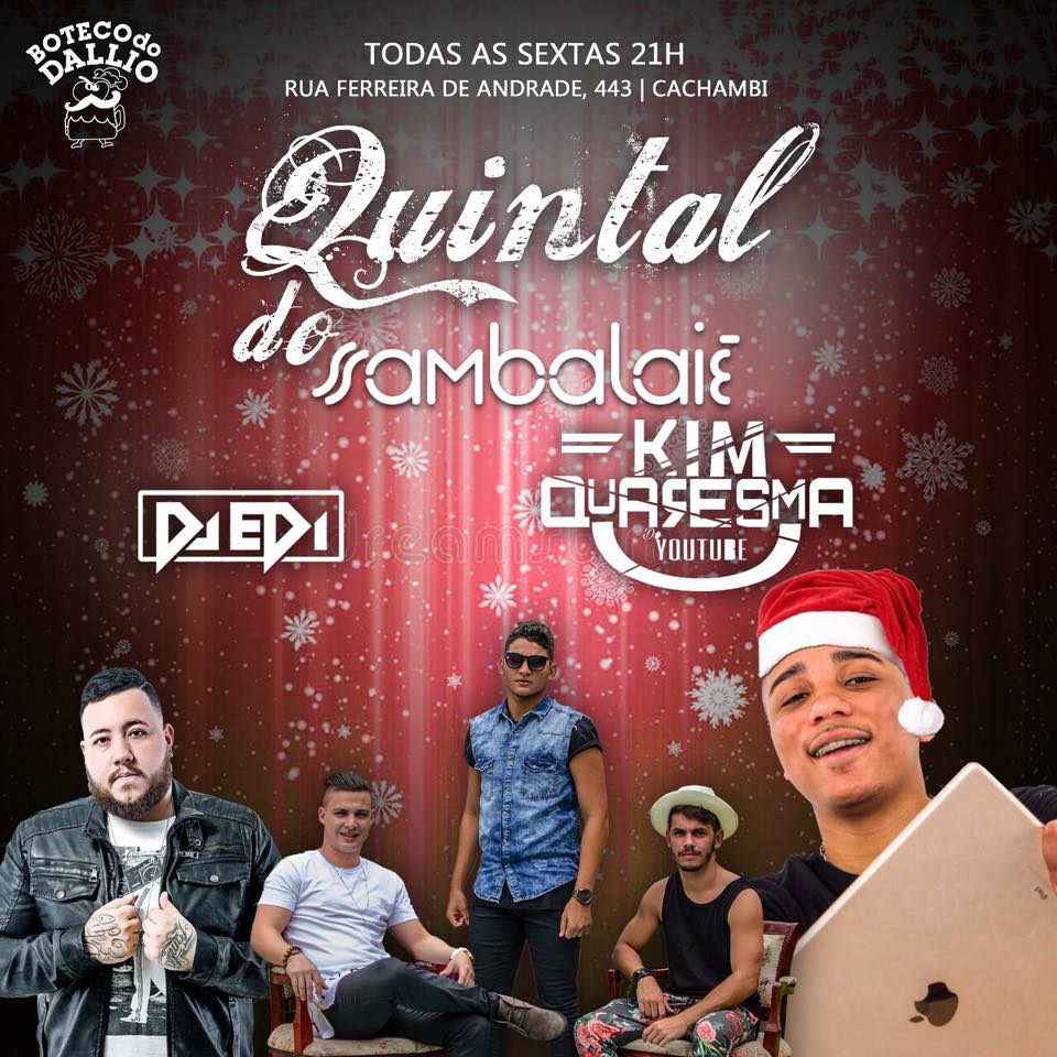 Sexta, 22 12 Quintal do Sambalaiê Kim Quaresma DJ edi