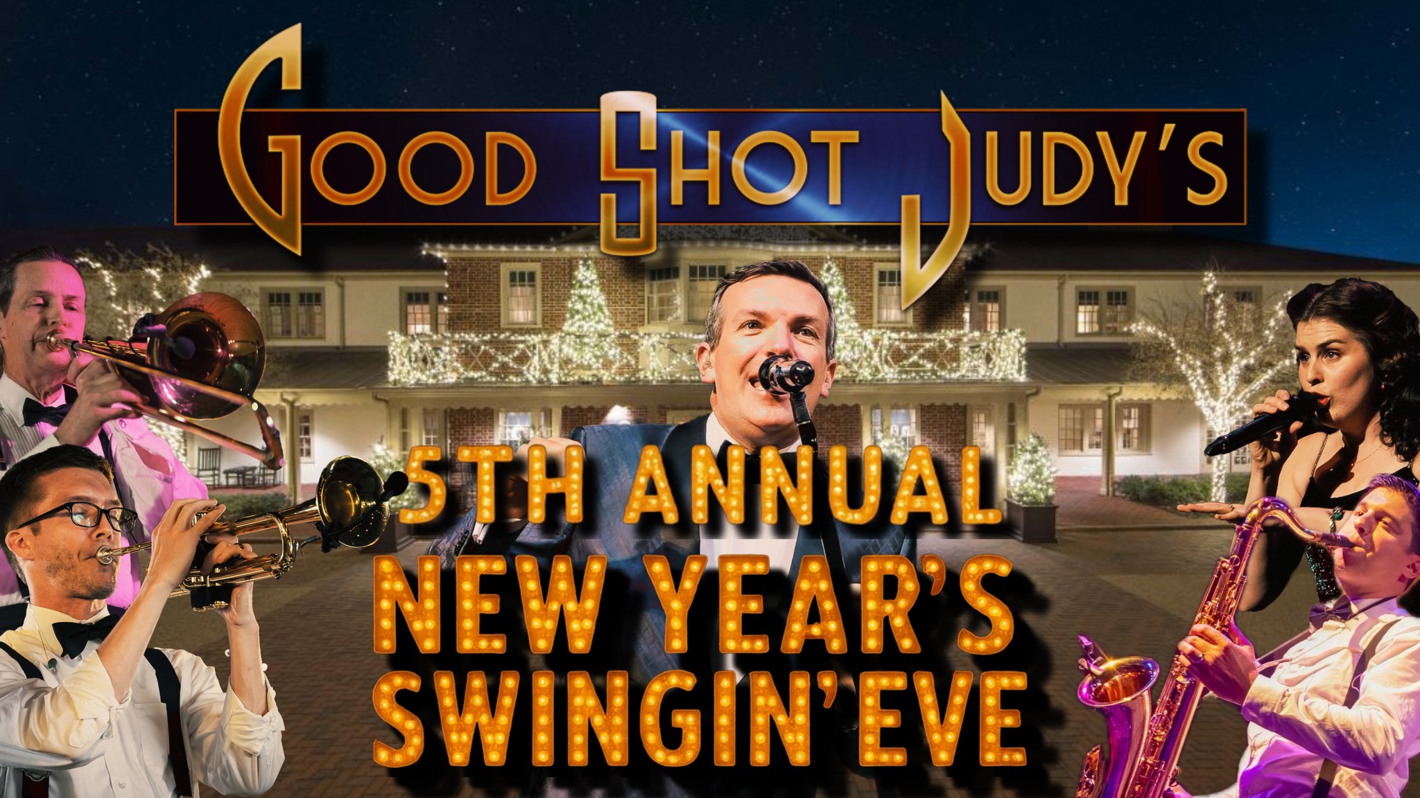 Good Shot Judy's 5th Annual New Year's Swingin' Eve! - PARTY ONLY TIX AVAILABLE!
