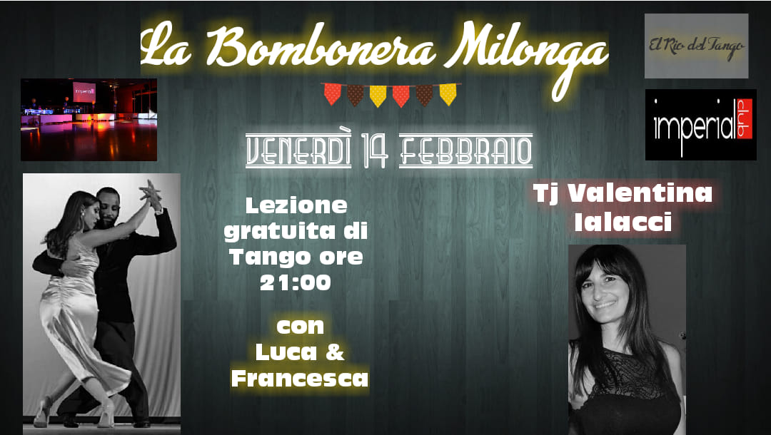 La Bombonera Milonga, Lezione Gratuita+Tj Valentina Ialacci
