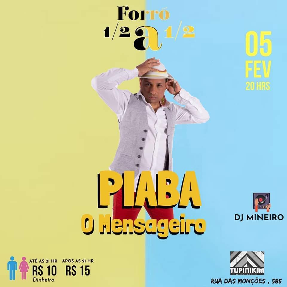 FORRÓ MEIO a MEIO - * PIABA - O Mensageiro *