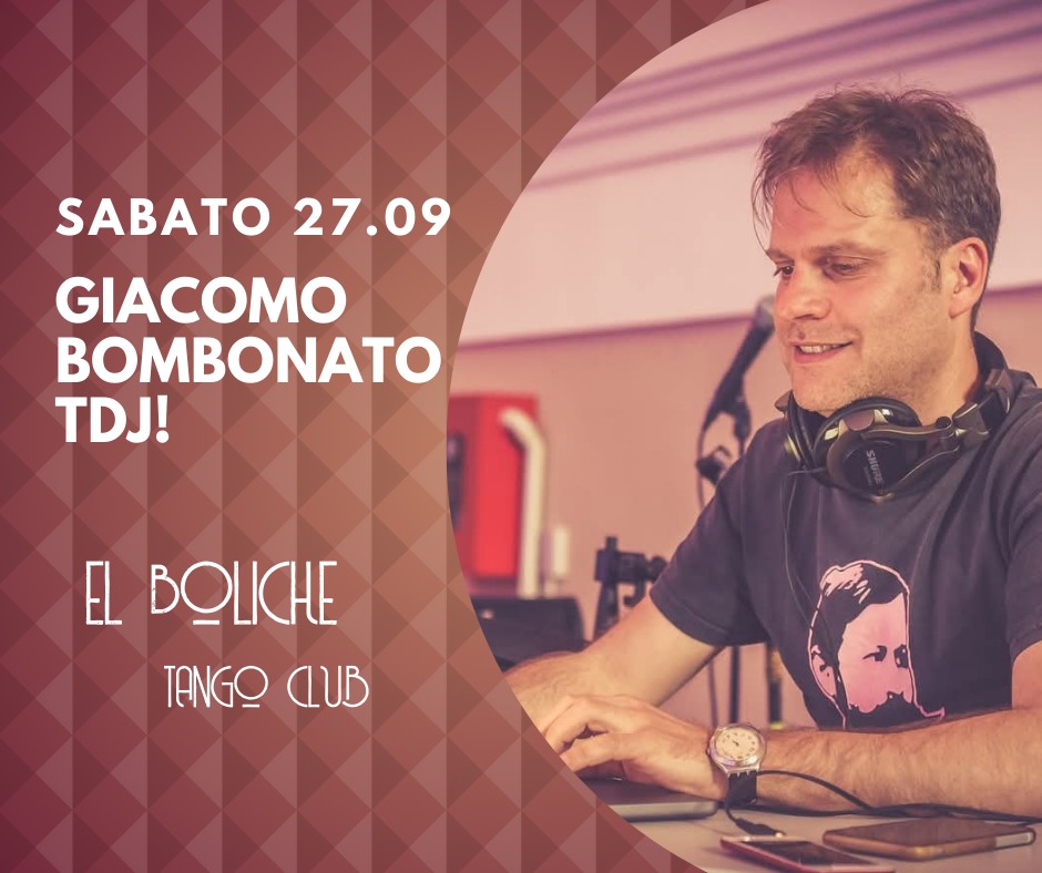 Milonga El Boliche con GIACOMO BOMBONATO TDJ!