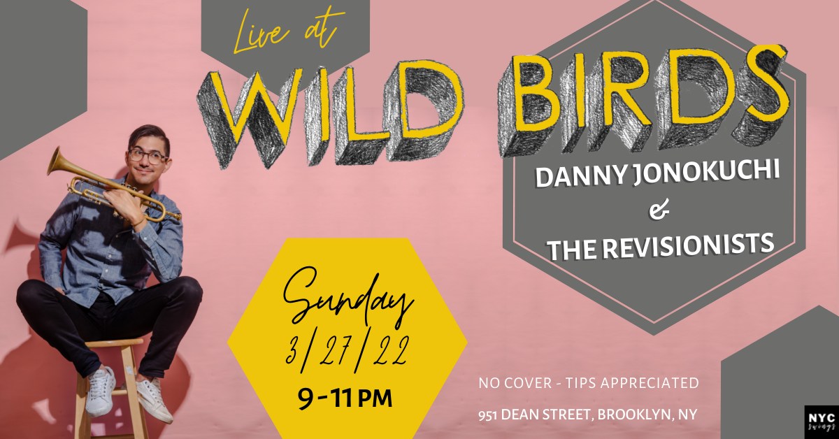 Wild Birds this Sunday with Danny Jonokuchi & The Revisionists