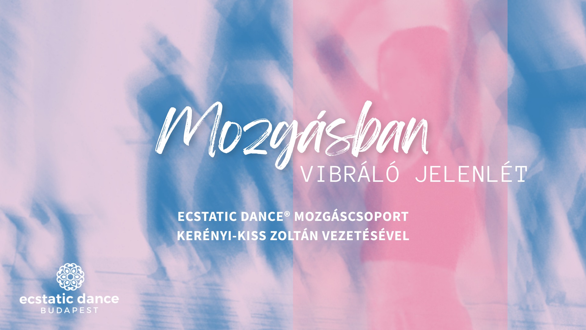 Mozgásban ⎢ Ecstatic Dance hétfői csoport