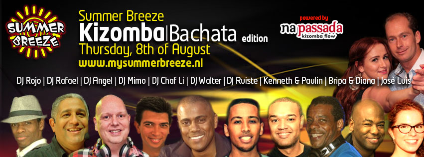 DO. 8 AUG. SUMMER BREEZE XXL EDITION OUTSIDE & 3 ROOMS BACHATA, KIZOMBA FLOW, SALSA DJ RAFAEL, ROJO, WALTER, RUISTE, ANGEL, CHAF LI