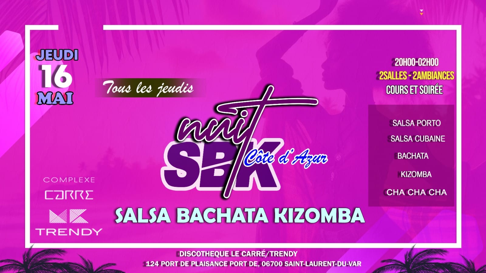 (2 SALLES 2 AMBIANCES) Nuits SBK Côte d'Azur au Carré Trendy (tous les jeudis)