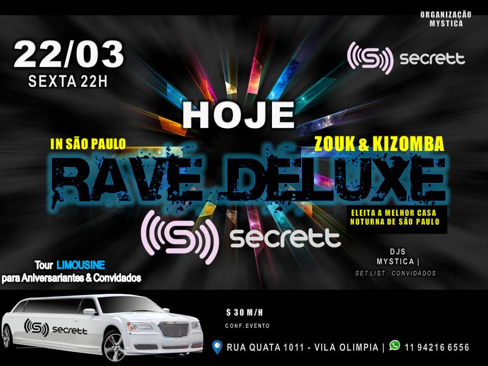 HOJE Rave Deuxe na Secrett Com Tour Limousine - Zouk & Kizomba
