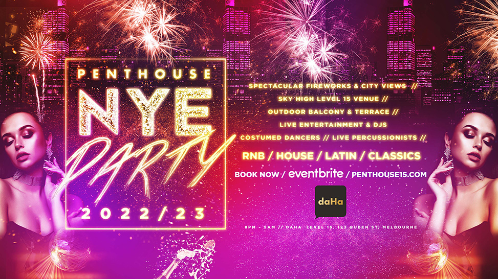 PENTHOUSE NYE PARTY 2022 23 - MELBOURNE SKY HIGH VENUE