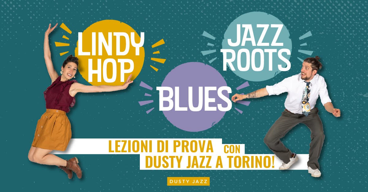 LEZIONI DI PROVA A TORINO! - LINDY HOP, JAZZ ROOTS E BLUES