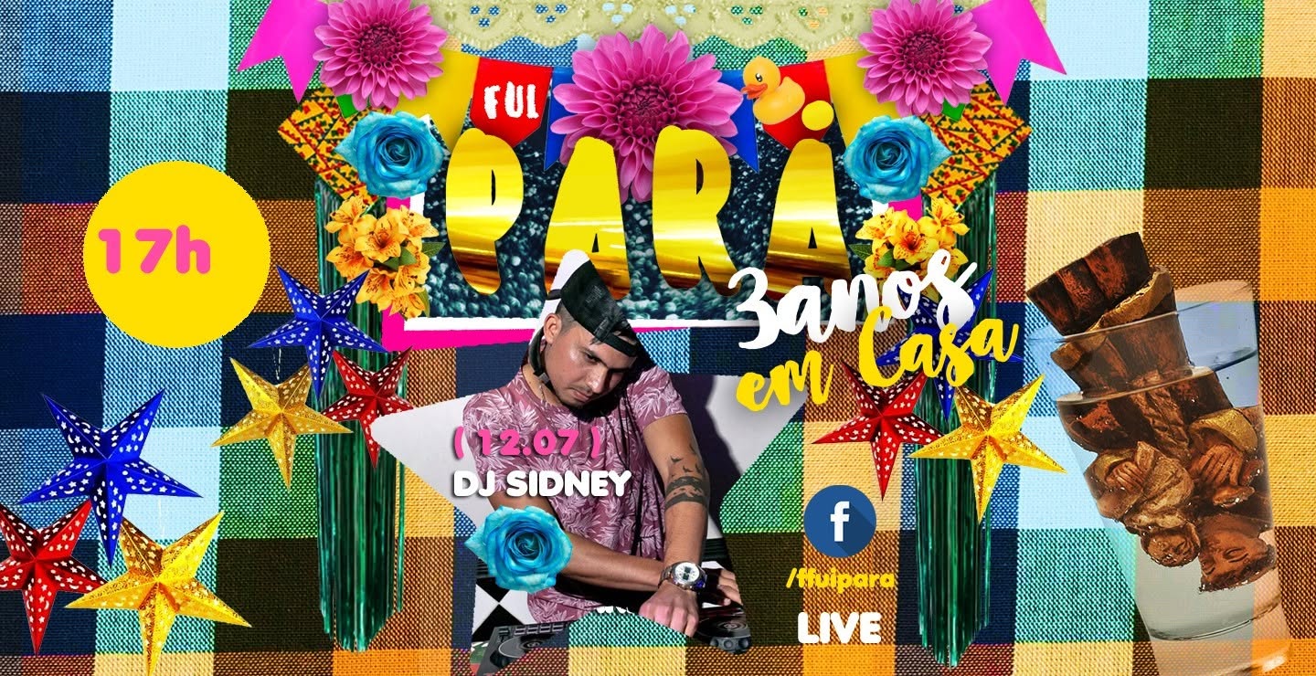 Fui Pará 3 anos com DJ Sidney < EM CASA>