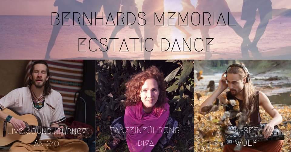 Bernhards Memorial Ecstatic Dance