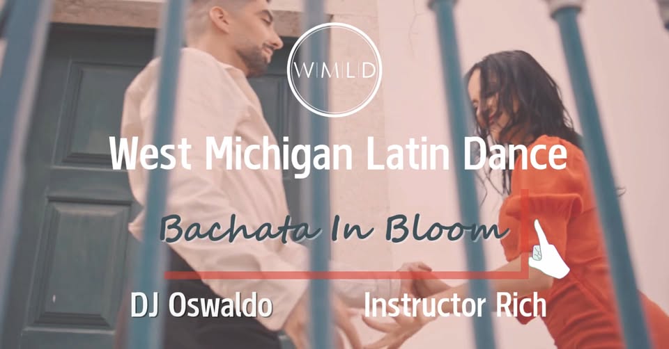 WMLD - Bachata in Bloom