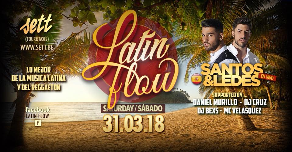 LATIN FLOW con Santos y Ledes ☼ Sett Club ☼ Sat 31.03.2017