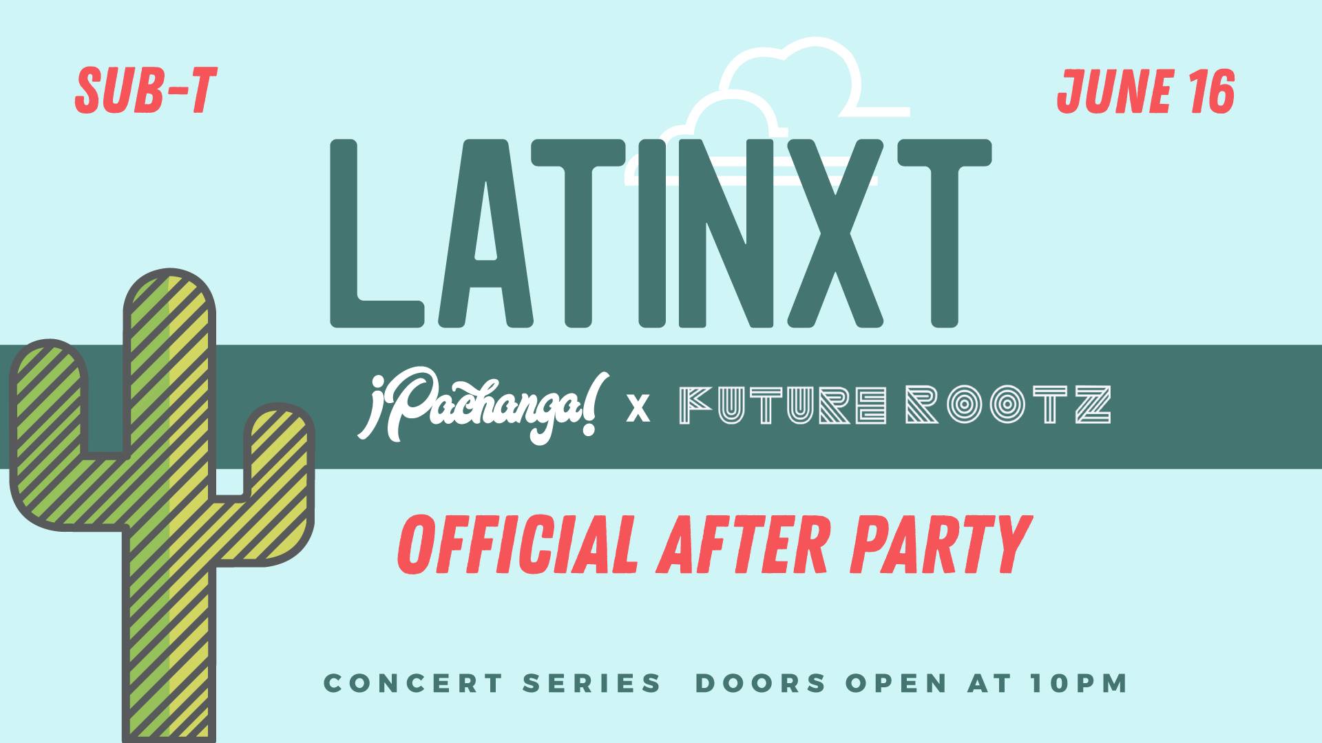 LatiNxt Official After Party with Pachanga and Future Rootz