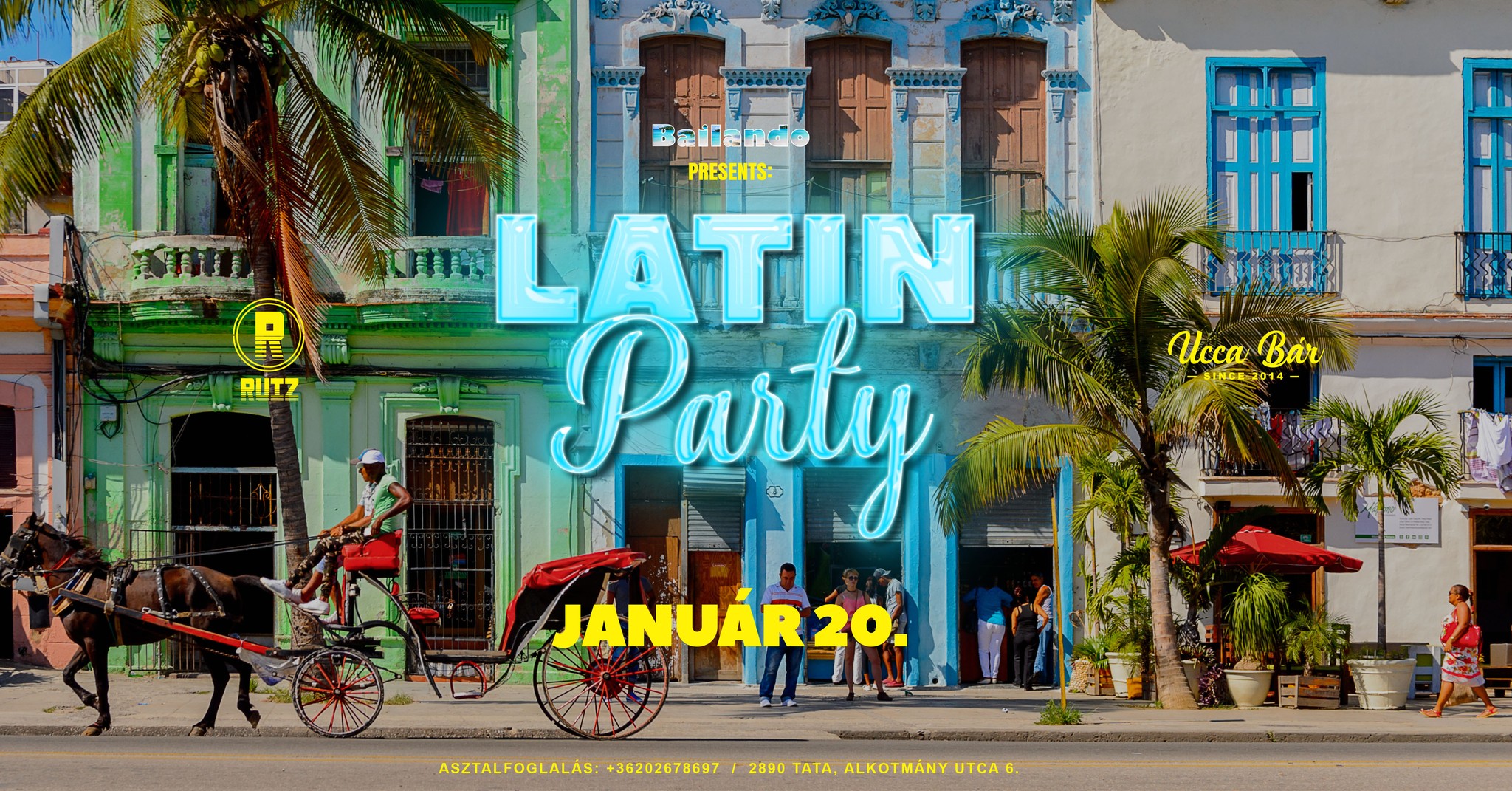 ★ BAILANDO ★ LATIN PARTY ★ JANUÁR 20. ★ UCCABÁR ★