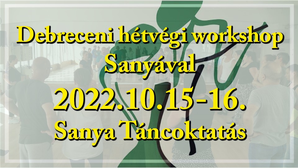 Debreceni hétvégi workshop Sanyával