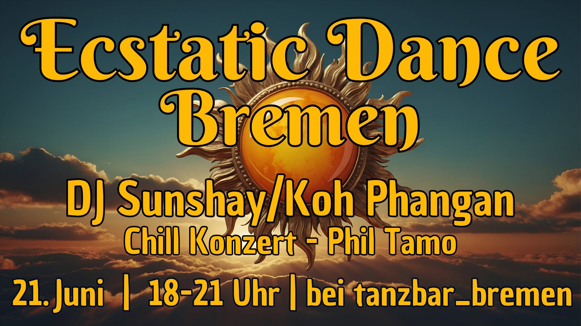 Ecstatic Dance Bremen 21. Juni - DJ Sunshay Koh Phangan - Warm up Mara - Chill Konzert Phil Tamo