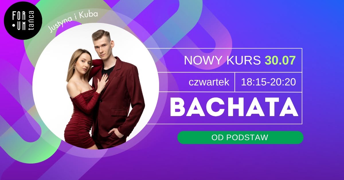 Bachata OD PODSTAW w Forum Tańca - KRAKÓW 30.07