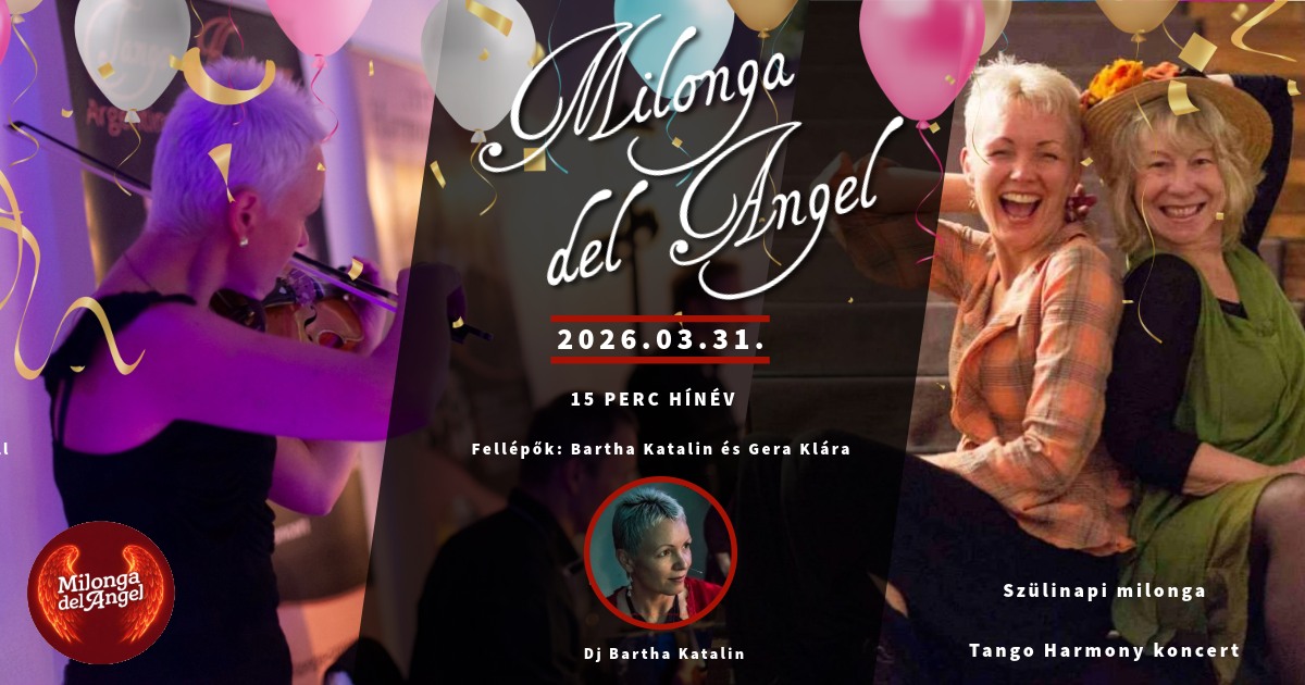 đ” Milonga del Angel Tango Harmony koncert DJ Bartha Katalin đ§ 15 perc hĂrnĂ©v