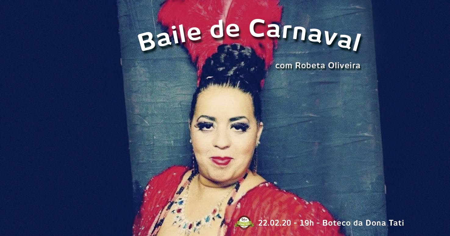 Baile de Carnaval c Roberta Oliveira na Dona Tati