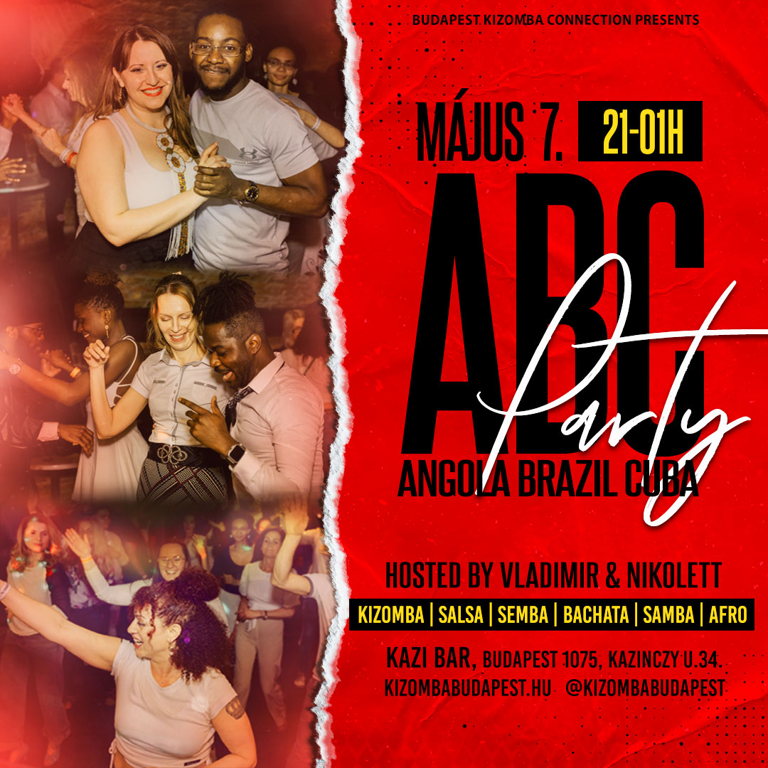 ABC Party Budapest MรJ7 KAZI Kizomba Salsa Bachata Semba Zouk Samba Afro