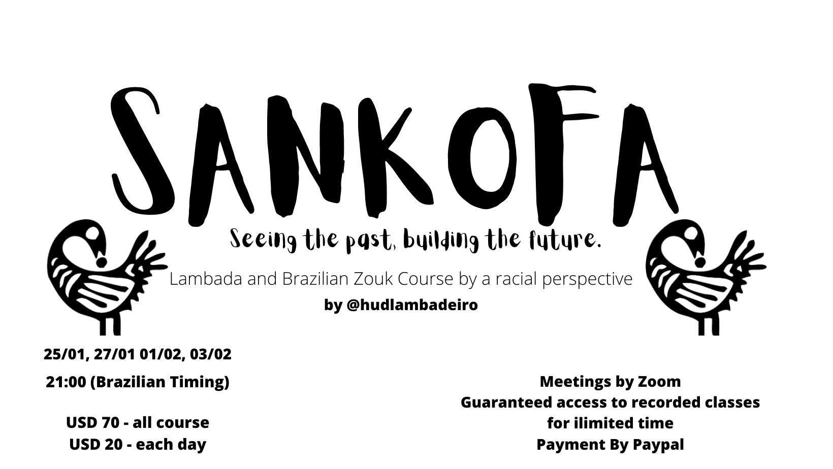 SANKOFA - Seeing the past, building the future. Lambada, Zouk and Ancestrality