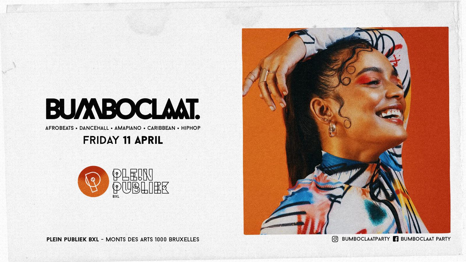 BUMBOCLAAT PARTY • FRI 11 APR • PLEIN PUBLIEK BRUSSELS