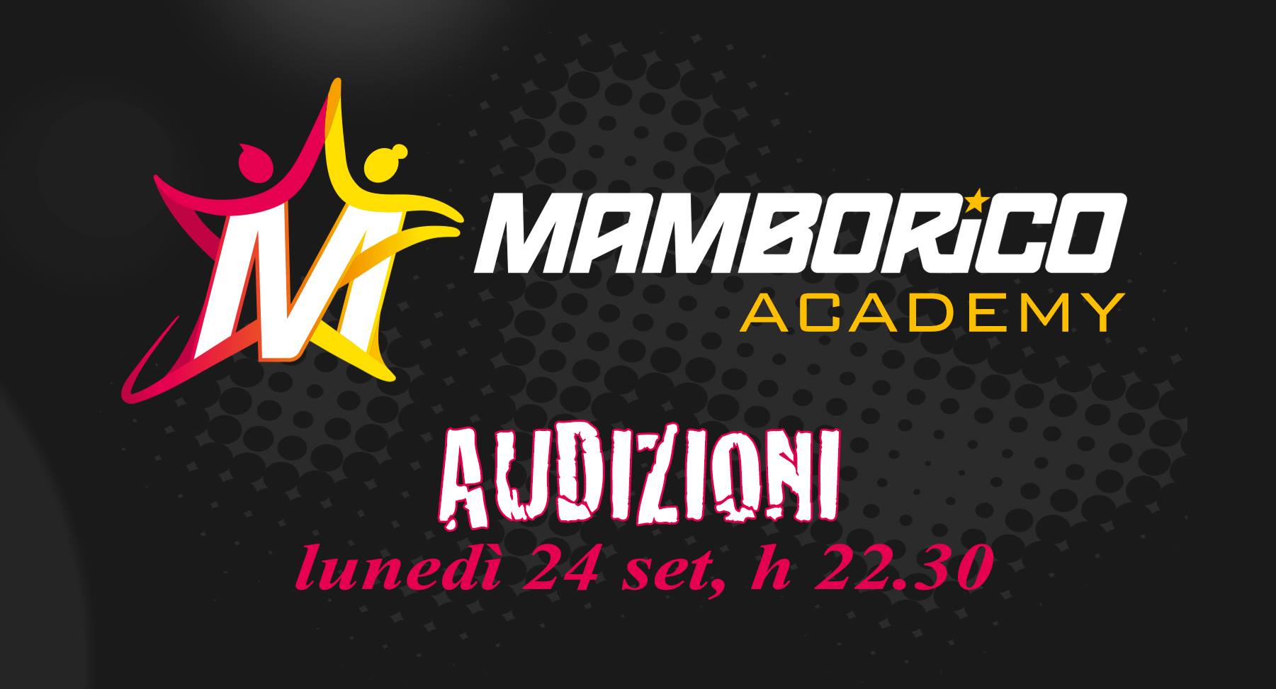 Audizioni Mamborico Academy