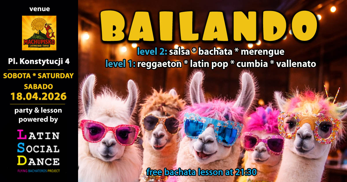 Bailando @ Machupisko Latino Bar 18.04.2026 latin party free entry